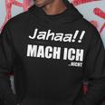 Jahaa Mach Ich Nicht Cheeky Saying Nager Hoodie Lustige Geschenke