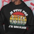 Je Peux Pas J'ai Bricolage Cadeau Pour Papy Papa Bricoleur Sweat à capuche Cadeaux drôles