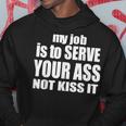 My Job Is To Serve Your Ass Not Kiss It Bartender Hoodie Funny Gifts