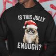 Is This Jolly Enough Christmas Cat Santa Hat Grumpy Hoodie Funny Gifts