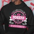 Josefa Nombre Es Una Cosa De Josefa No Lo Entenderías Sudadera Regalos divertidos