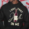 I Got That Josh In Me Hoodie Funny Gifts