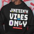 Junenth Vibes Only 1865 Black Owned Celebrate Junenth Hoodie Unique Gifts