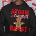 Just Call A Christmas Beast With Cute Ginger Bread Cookie Hoodie Unique Gifts