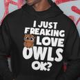I Just Freaking Love Owls Ok Kawaii Owl Face Owl Mom Hoodie Unique Gifts