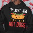 Im Just Here For The Hot Dogs Foodie Weiner Hot Dog Hoodie Unique Gifts