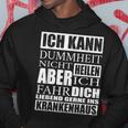 Kann Dummheit Nicht Heilen Cannot Be Healing Hoodie Lustige Geschenke