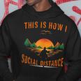 Kayaking This Is How I Social Distance Lake Kayaking Hoodie Unique Gifts