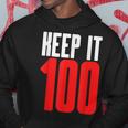 Keep It 100 Hip Trendy Authentic Truthful Honest Meme Hoodie Unique Gifts