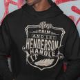 Keep Calm And Let Henderson Handle It Family Name Hoodie Funny Gifts