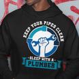 Keep Your Pipe Clean Plumber Plumbing Pipe Repair Piping Pipes Gif Hoodie Unique Gifts
