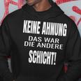 Keine Ahnung Das War Die Andere Schier Kapuzenpullover Lustige Geschenke