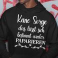 Keine Sorge Das Lässt Bestimmt Paparieren S Kapuzenpullover Lustige Geschenke