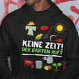 Keine Zeit Der Garten Ruft No Time The Garden Calls Kapuzenpullover Lustige Geschenke