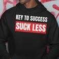 Key To Success Suck LessHoodie Unique Gifts