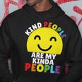 Kind People Are My Kinda People Kindness Smiling Hoodie Unique Gifts