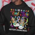 Be A Kind Sole Autism Awareness Puzzle Shoes Be Kind Hoodie Unique Gifts