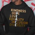 Kindness Peace Equality Inclusion Diversity Melanin Blm Hoodie Unique Gifts