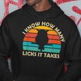 I Know How Many Licks It Takes Candy Lover Lollipop Hoodie Unique Gifts