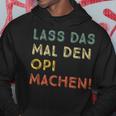 Lass Das Mal Den Opi Machen Retro Diy Saying S Kapuzenpullover Lustige Geschenke