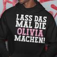 Lass Das Mal Die Olivia Machen Saying Name Olivia Kapuzenpullover Lustige Geschenke