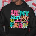 In My Last Day Of School Era Class Dismissed Hoodie Funny Gifts
