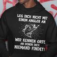 Leg Dich Nicht Mit Einem Angler An Fischer Angel Hoodie Lustige Geschenke