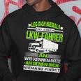 Leg Dich Niemal Mit A Lorry Driver An Fernfahrer Trucker Kapuzenpullover Lustige Geschenke