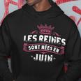 Les Reines Sont Nees En Juin Sweat à capuche Cadeaux drôles