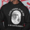 Let Animals In Peace Vegan Digga Du Gottloser Hoodie Lustige Geschenke