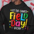 Let The Games Field Day Begin Fun Day Field Day 2024 Hoodie Funny Gifts