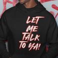Let Me Talk To Ya Simple Saying Red And White Hoodie Funny Gifts