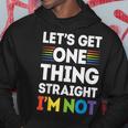 Let's Get One Thing Straight I'm NotGay Pride Lgbt Hoodie Unique Gifts