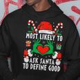 Most Likely To Ask Santa To Define Good Christmas Family Hoodie Unique Gifts