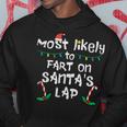 Most Likely To Fart On Santa's Lap Christmas Family Hoodie Funny Gifts