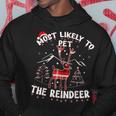Most Likely To Pet The Reindeer Christmas Party Pajama Hoodie Funny Gifts