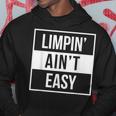 Limpin Ain't Easy Broken Bones Leg InjuryHoodie Unique Gifts