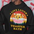 Live Laugh Toaster Bath Saying Vintage Hoodie Unique Gifts