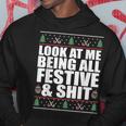 Look At Me Being All Festive & Shit Ugly Sweater Meme Hoodie Funny Gifts