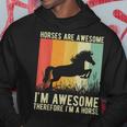 Los Caballos Son Increíbles Yo Soy Impresionante Por Lo Tanto Soy Un Caballo Sudadera Regalos divertidos
