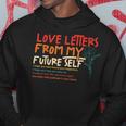 Love Letters From My Future Self I Hope You Hoodie Unique Gifts