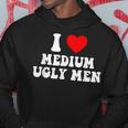 I Love My Medium Ugly I Heart My Medium Ugly Men Hoodie Unique Gifts