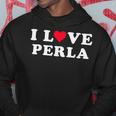 I Love Perla Matching Girlfriend & Boyfriend Perla Name Hoodie Unique Gifts