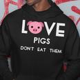 Love Pigs Don't Eat Them Vegan Animal Lover Hoodie Unique Gifts