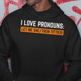 I Love Pronouns Let Me She Them Titties Hoodie Unique Gifts