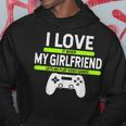 I Love It When My Girlfriend Lets Me Play Video Games Gamer Hoodie Unique Gifts