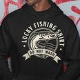Lucky Fishing Do Not Wash Angler & Fish Hoodie Unique Gifts