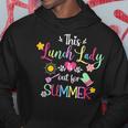 Lunch Lady Out For Summer Lunch Lady Last Day Of School Hoodie Unique Gifts