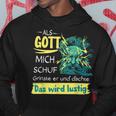 Lustiges Als Gott Mich Schf Grinste Er F Hoodie Lustige Geschenke