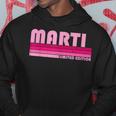 Marti Name Personalized Retro Vintage 80S 90S Birthday Hoodie Funny Gifts